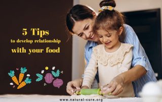5 Tips to help you develop a better relationship with your food